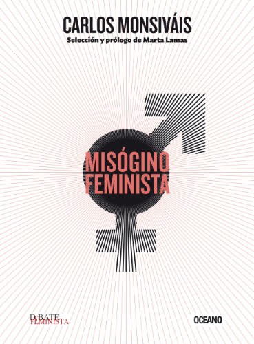 Misógino feminista (Debate Feminista) (Spanish Edition)