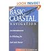 Basic Coastal Navigation: An Introduction to Piloting for Sail and Power
