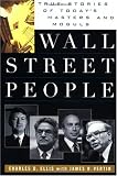 Wall Street People: True Stories of Today`s Masters and Moguls