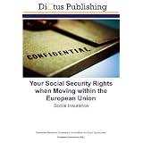 Your Social Security Rights when Moving within the European Union: Social Insurance'
