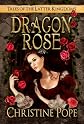 Dragon Rose (Tales of the Latter Kingdoms)