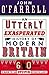 An Utterly Exasperated History of Modern Britain: or Sixty Years of Making the Same Stupid Mistakes as Always