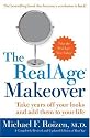 The RealAge Makeover: Take Years off Your Looks and Add Them to Your Life