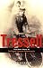 Tressell: The Real Story of the 'Ragged Trousered Philanthropists'