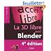 La 3D libre avec Blender : Avec 1 Cd Rom