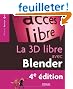 La 3D libre avec Blender : Avec 1 Cd Rom