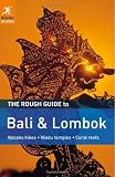The Rough Guide to Bali & Lombok (Rough Guide Bali and Lombok)