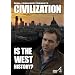 Civilization: Is the West History [DVD]