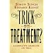 Trick or Treatment?: Alternative Medicine on Trial
