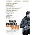 Roman Polanski : wanted and desired