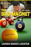 The Bro-Magnet