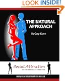 The Natural Approach - How To Instantly Attract Any Woman