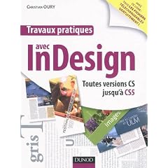 Travaux pratiques avec InDesign - Toutes versions CS jusqu'� CS5