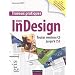 Travaux pratiques avec InDesign - Toutes versions CS jusqu'� CS5