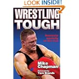 Wrestling Tough by Mike Chapman
