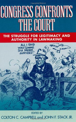 Congress Confronts the Court: The Struggle for Legitimacy and Authority in Lawmaking