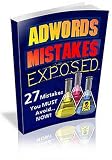 27 AdWords Mistakes Exposed (AdWords Secrets)