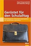 Gerüstet für den Schulalltag: Psychologische Unterstützungsangebote für Lehrerinnen und Lehrer