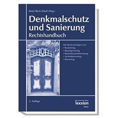 Denkmalschutz und Sanierung. Rechtshandbuch: Mit Mustevertr�gen zum Kaufvertrag, Bautr�gervertrag, Bestandsaufnahmevertrag, Architektenvertrag und Bauvertrag