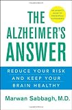 The Alzheimer's Answer: Reduce Your Risk and Keep Your Brain Healthy