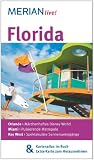 Florida: MERIAN live!  Mit Kartenatlas im Buch und Extra-Karte zum Herausnehmen: Orlando: M&auml;rchenhaftes Disney World - Miami: Pulsierende Metropole - Key West: Spektakul&auml;re Sonnenunterg&auml;nge - Bernd Wagner