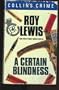A Certain Blindness