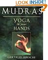 Mudras: Yogas in Your Hands