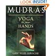 Mudras: Yoga in Your Hands by Gertrud Hirschi