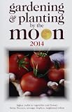 Gardening & planting by the moon 2014