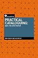 Practical Cataloguing: AACR, RDA and MARC21