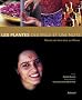 Les plantes des Mille et Une Nuits : Rituels du bien-�tre au Maroc