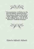 Produkt-Bild: Newmanianism: A Preface to the Second Edition of Philomythus ; Containing a Reply to the Editor of the "Spectator," a Few Words to Mr. Wilfrid Ward, . On Mr. R.H. Hutton'S "Cardinal Newman."