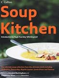  : Soup Kitchen: The Ultimate Soup Collection from the Ultimate Chefs Including Jill Dupleix, Donna Hay, Nigella Lawson, Jamie Oliver & Tetsuy