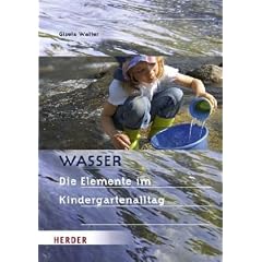 WASSER: Die Elemente im Kindergartenalltag