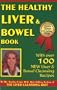 The Healthy Liver & Bowel Book