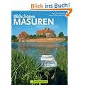 Bildsch�nes Masuren: Mit der Ostseek�ste, Danzig und K�nigsberg