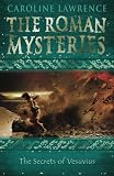 The Secrets of Vesuvius (The Roman Mysteries)