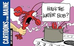 Cartoons from Maine: How's the Water, Bob?