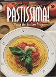 Pastissima! : pasta the Italian way