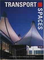 Transport Spaces: Vol 1 (International Spaces Series)