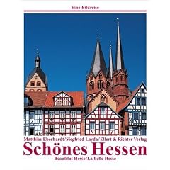 Sch�nes Hessen. Eine Bildreise. Beautiful Hesse. La belle Hesse