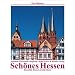 Sch�nes Hessen. Eine Bildreise. Beautiful Hesse. La belle Hesse