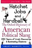 Cover of Hatchet Jobs and Hardball: The Oxford Dictionary of American Political Slang