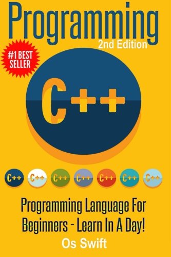 Programming:  C ++ Programming: Programming Language For Beginners: LEARN IN A DAY!