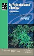 The Washington Manual? of Oncology: Department of Medicine, Division of Oncology, Washington University School of Medicine, St. Louis, MO (Spiral Manual Series)
