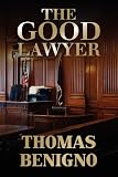 The Good Lawyer: A Novel