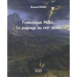 Francisque Millet, le paysage au XVIIe si�clepar Bernard Biard