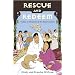 Rescue and Redeem: Volume 5 Chronicles of the Modern Church (History Lives)