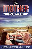 The Mother Road The Mother Road