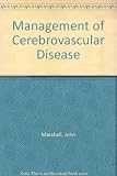 The management of cerebrovascular disease